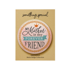Mother Matte Badge