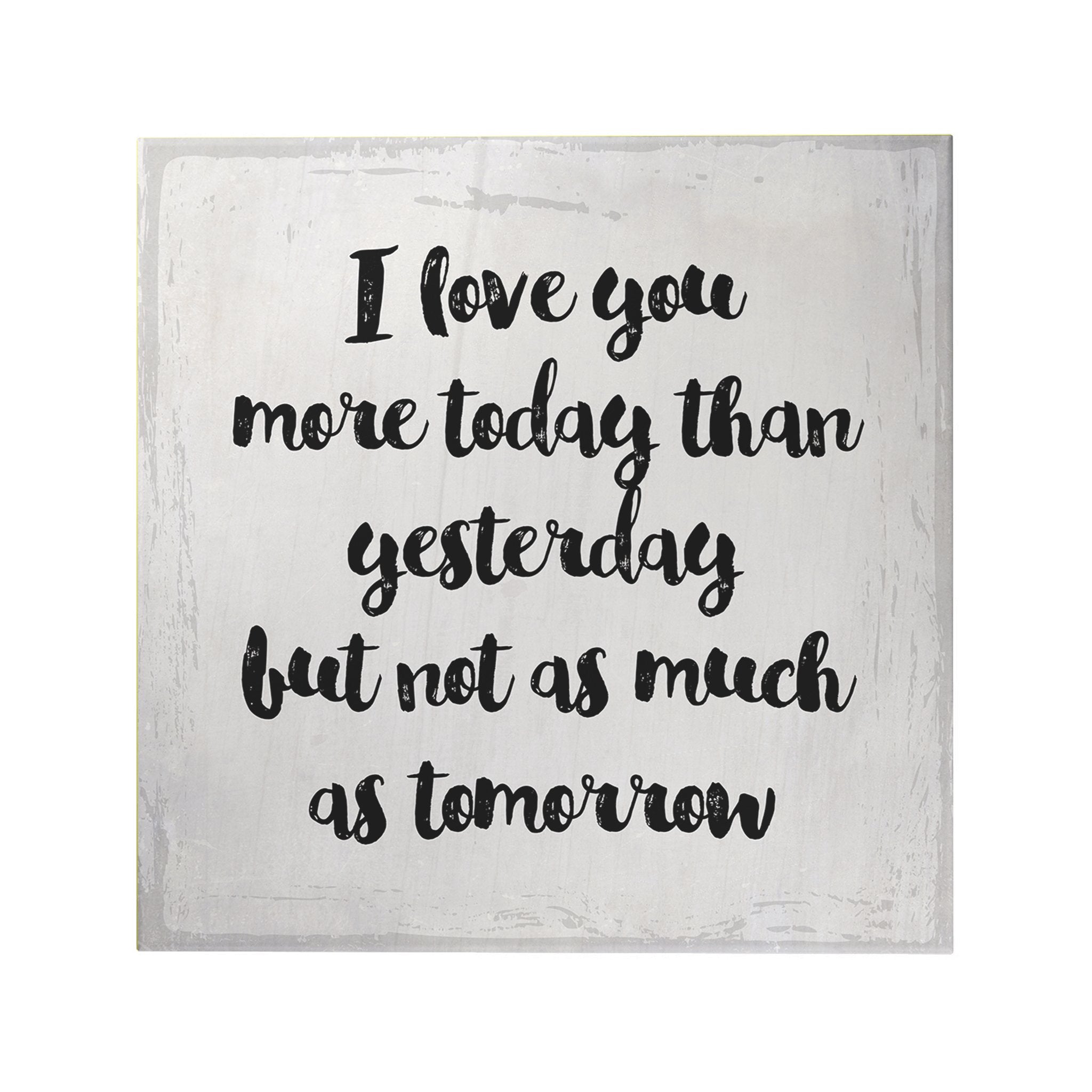 I Love You More Today Decoposter