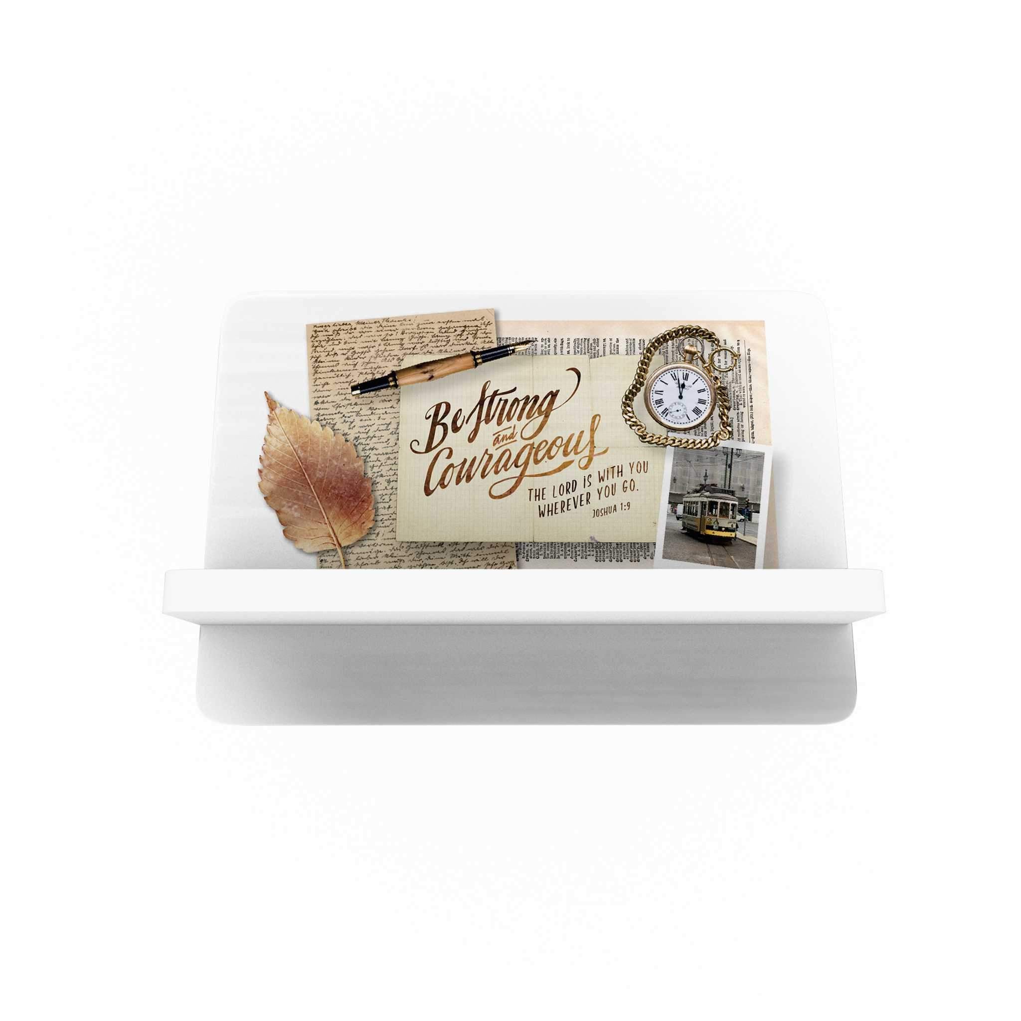 Be Strong and Courageous Cellphone Holder