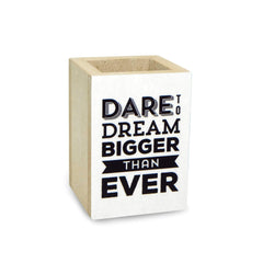 Dare to Dream Penholder