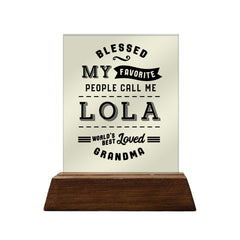 Blessed My Favorite Glass Plaque: Lola