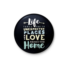 Life Takes You Badge