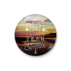 A Life Without Love Badge
