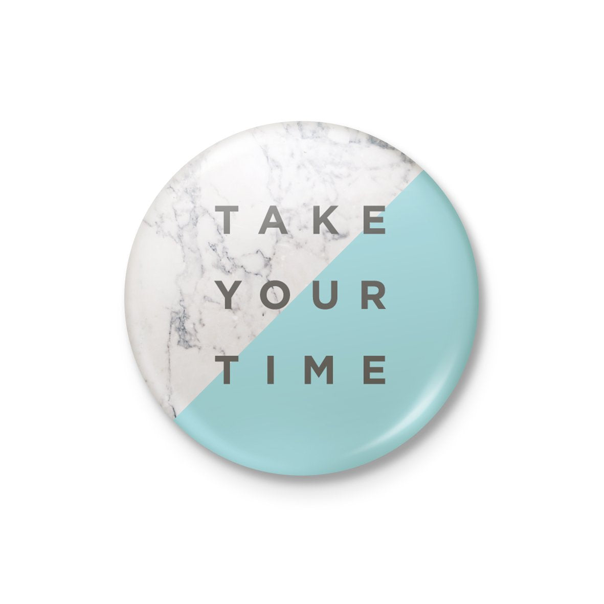 Take Your Time Badge