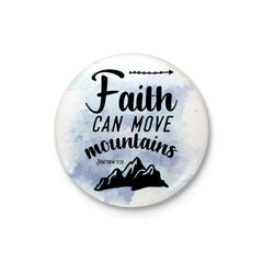Faith Can Move Mountains Badge: White
