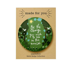 Affirmation Badge: Be the Change