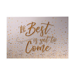 The Best Is Yet to Come Decoposter