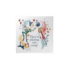 They're Playing Our Song Magnet