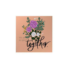 We Are so Good Together Magnet