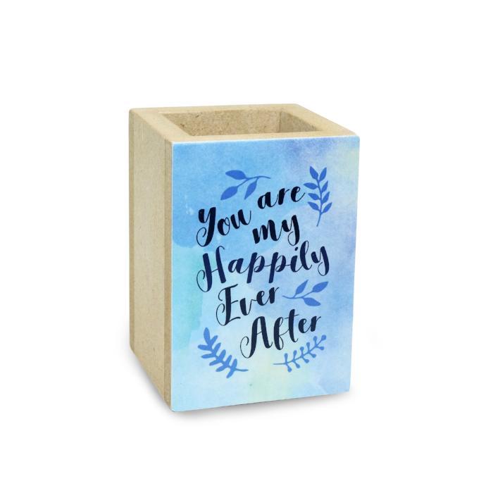 You Are My Happily Ever After Penholder