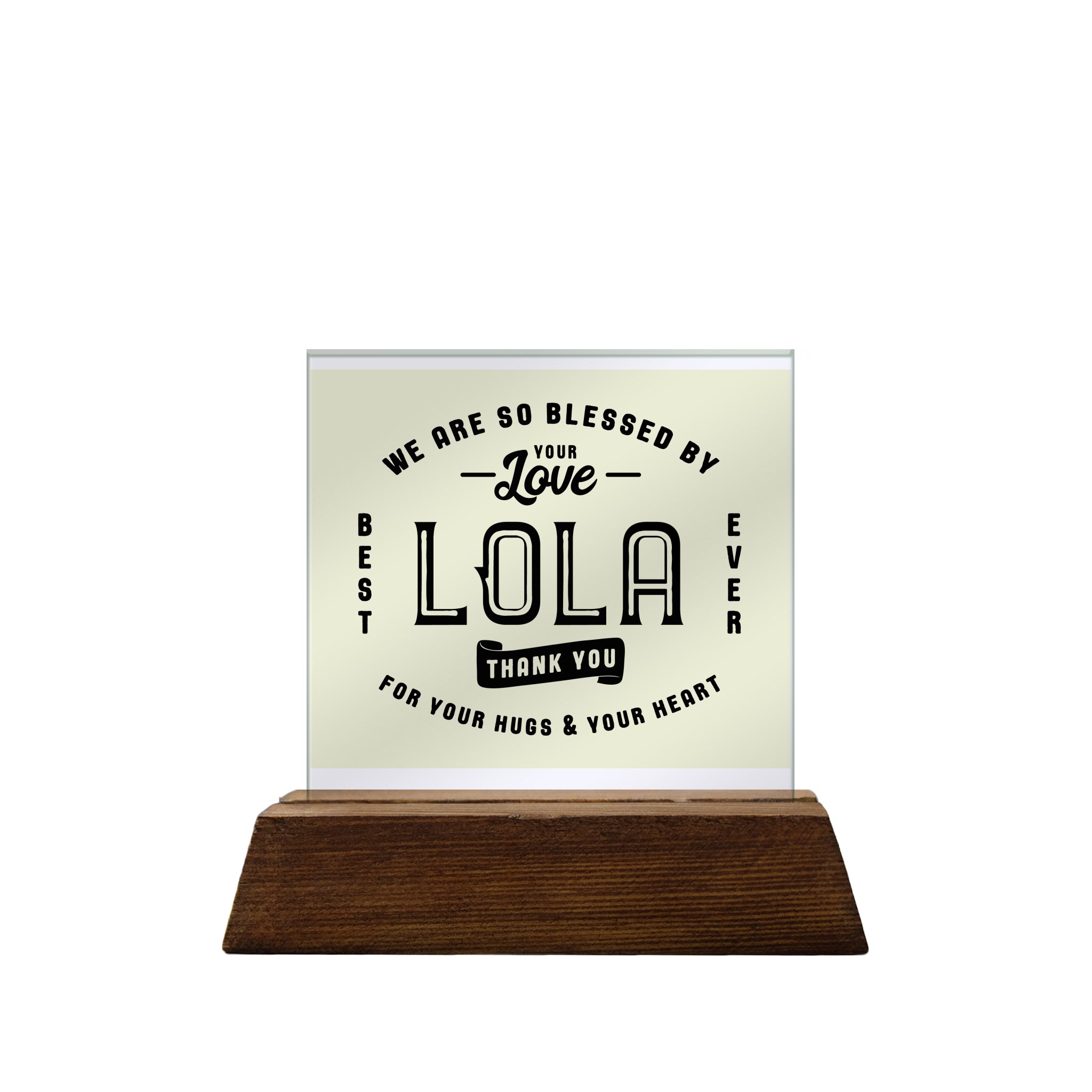 Blessed By Your Love Mini Glass Plaque: Lola