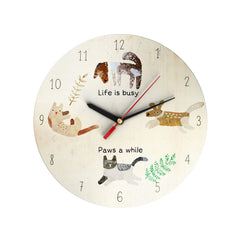 Life Is Busy Paws a While Clock