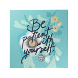 Be Patient with Yourself Decoposter