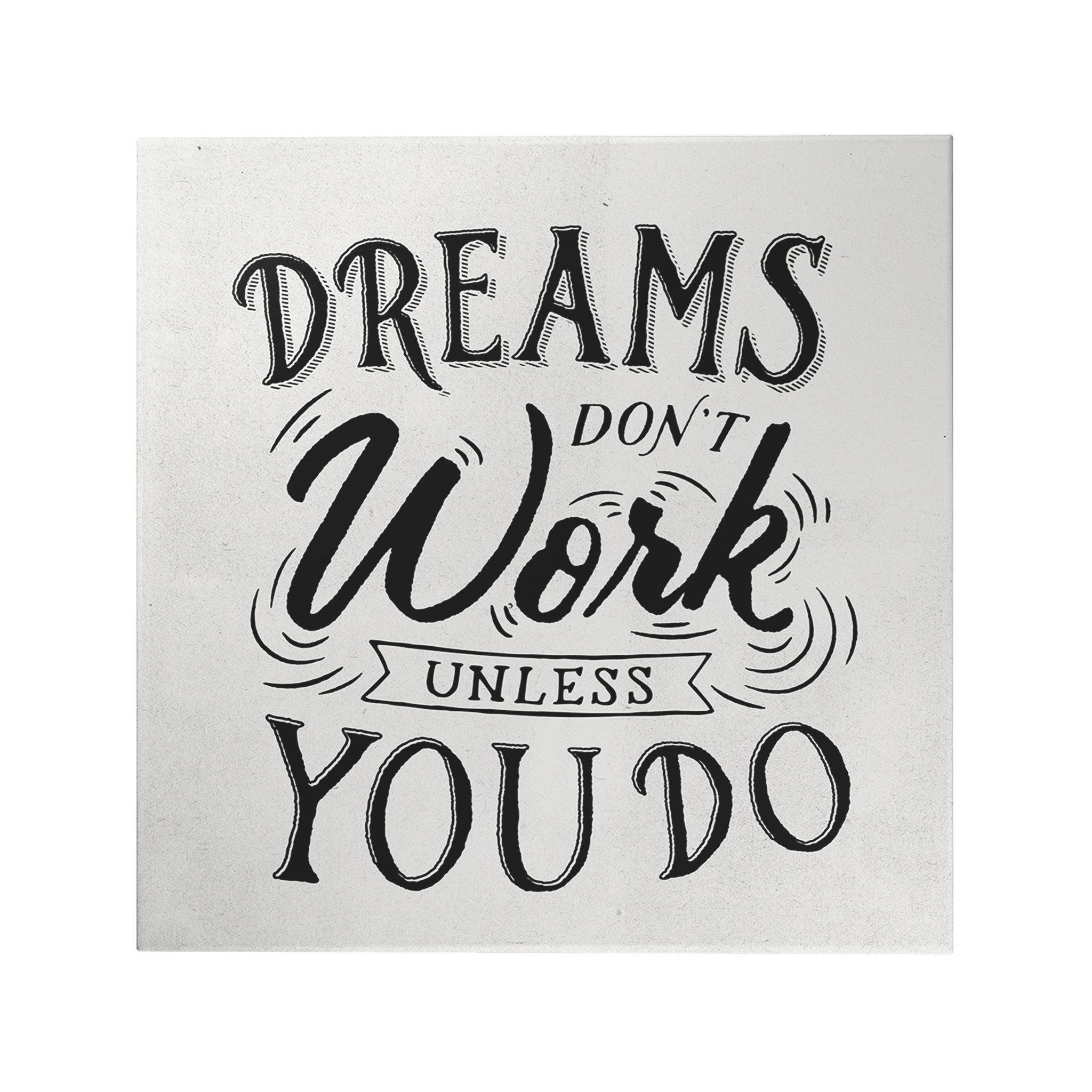 Dreams Don't Work Decoposter