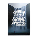 Grand Adventure Decoposter: What Is Life [CLEARANCE]