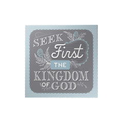Words That Inspire Decoposter: Seek First The Kingdom Of God