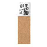 You are Beautiful and Loved Corkboard