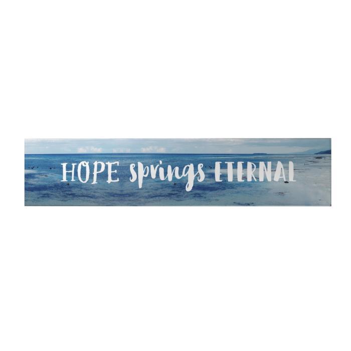 Hope Springs Eternal Long Decoposter