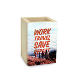 Work Travel Save Penholder
