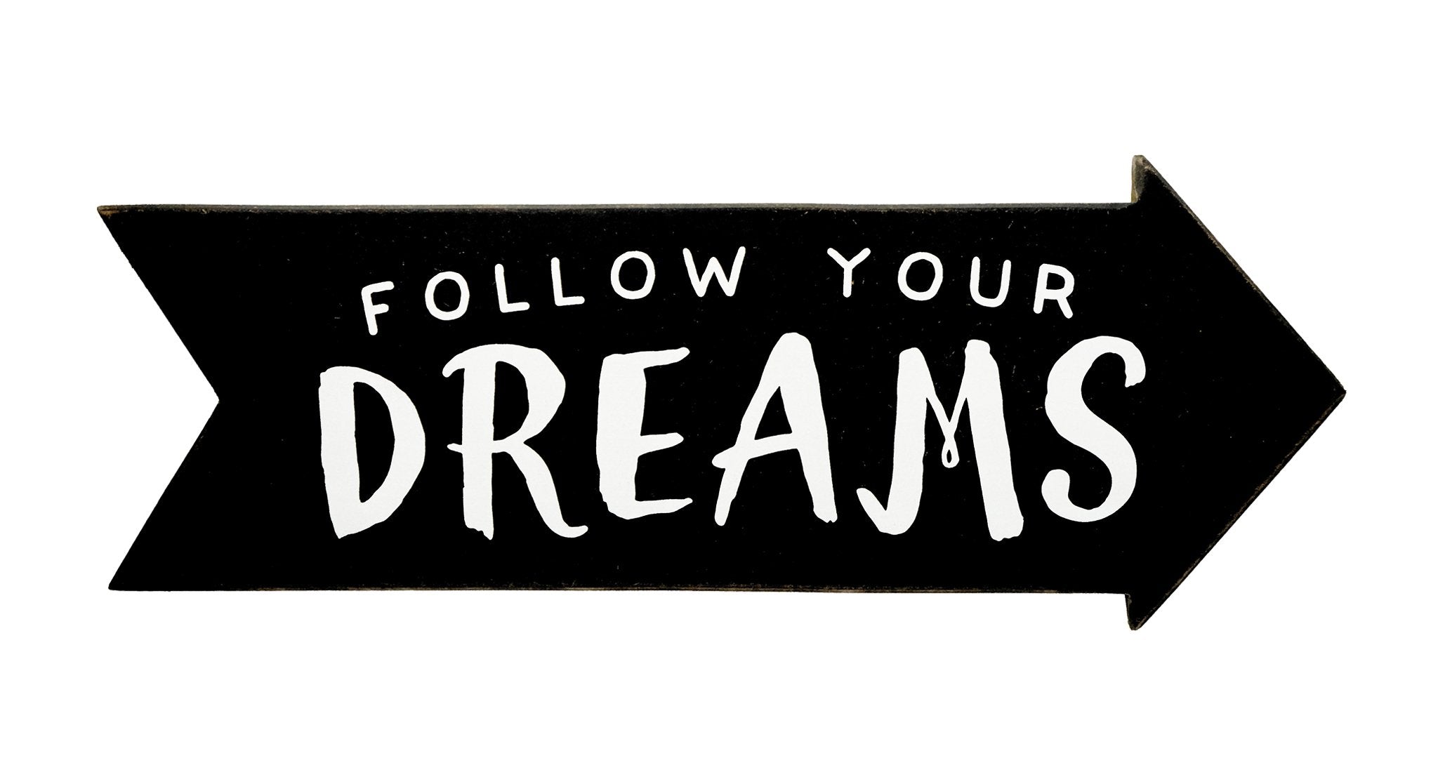 Follow Your Dreams Arrow