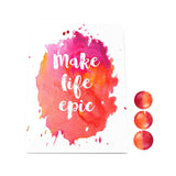 Watercolor: Make Life Epic Desk Magnet Board
