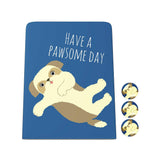Pawsome: Have a Pawsome Day Desk Magnet Board