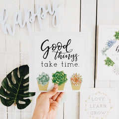 Bloom and Grow: Good Things Take Time Decoposter