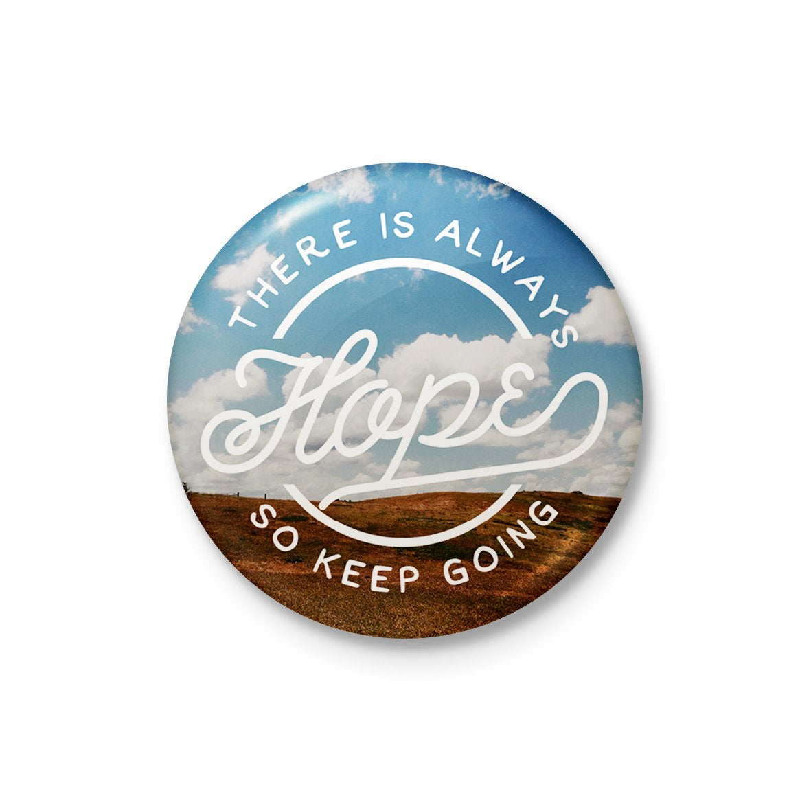 There is Always Hope Badge
