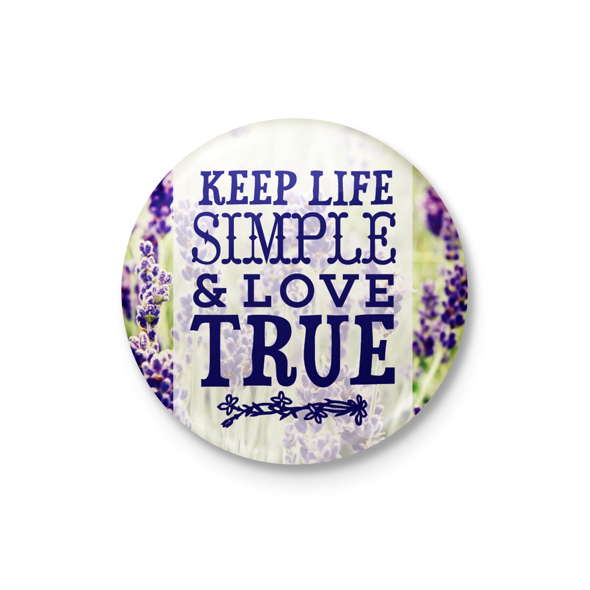 Keep Life Simple Badge