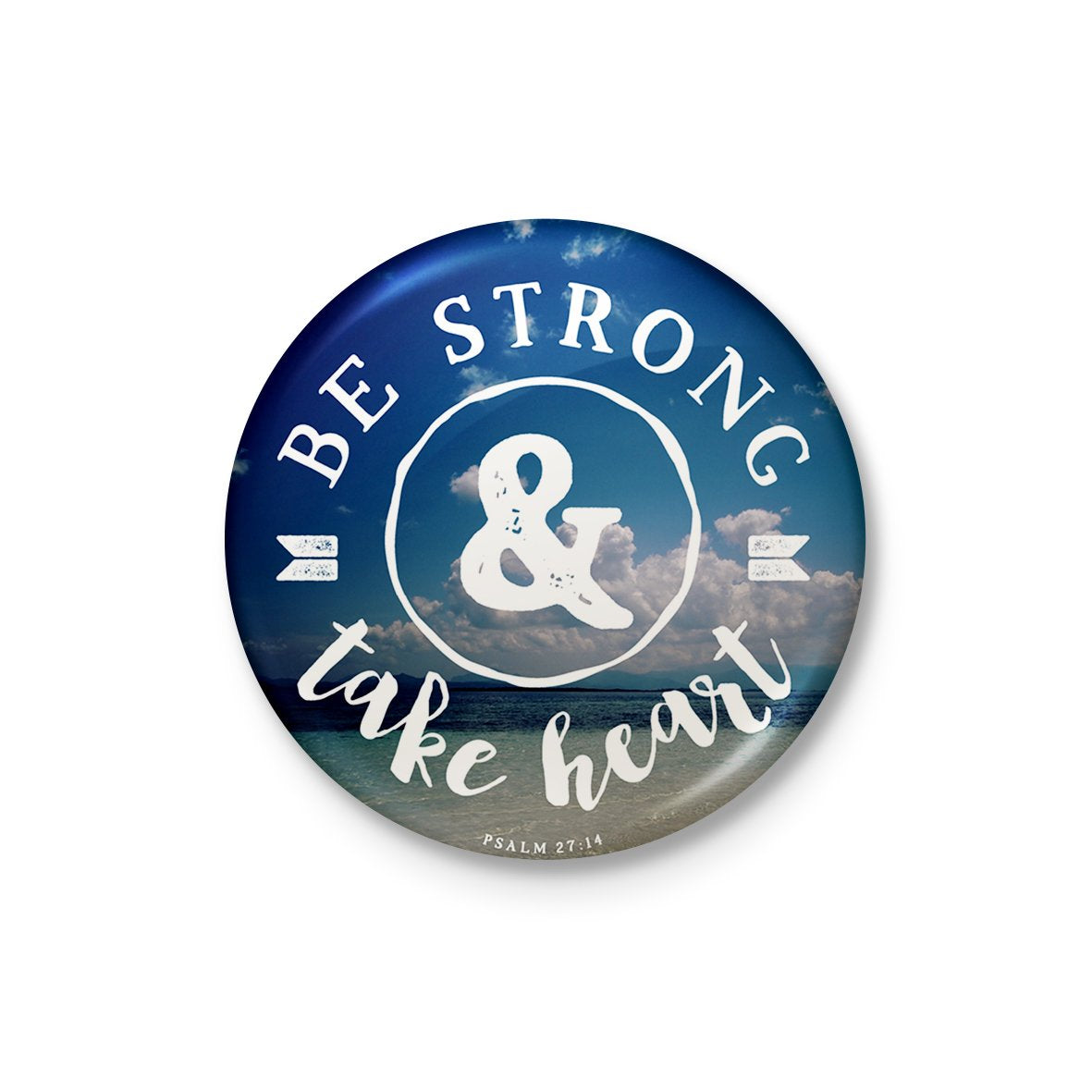 Be Strong and Take Heart Badge