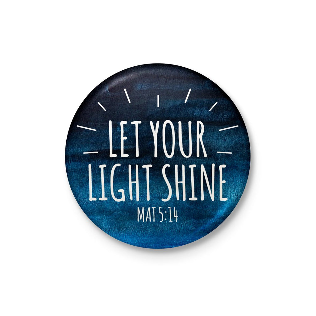 Let Your Light Shine | Original Button Badge | papemelroti