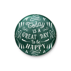 Today is a Great Day Badge