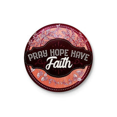 Pray Hope Have Faith Badge
