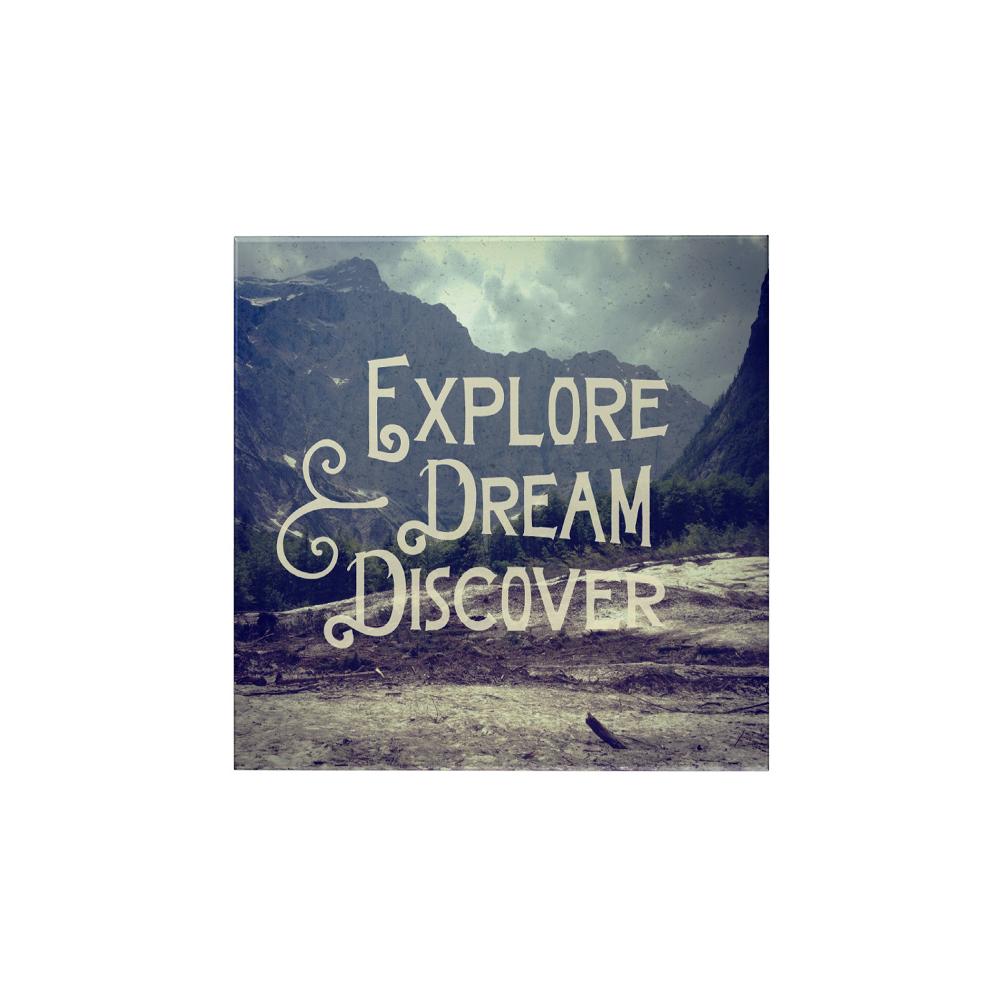 Explore Dream Discover Magnet