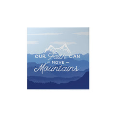 Our Faith Can Move Mountains Magnet