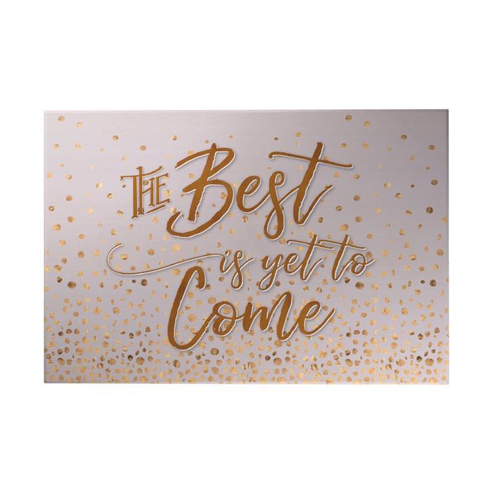 The Best Is Yet to Come Decoposter