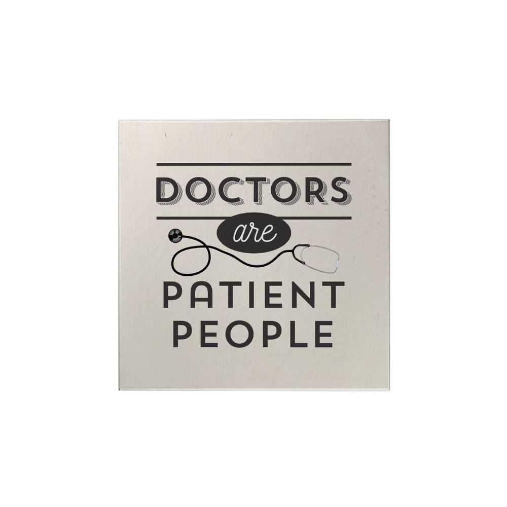 Doctors Are Patient People Magnet
