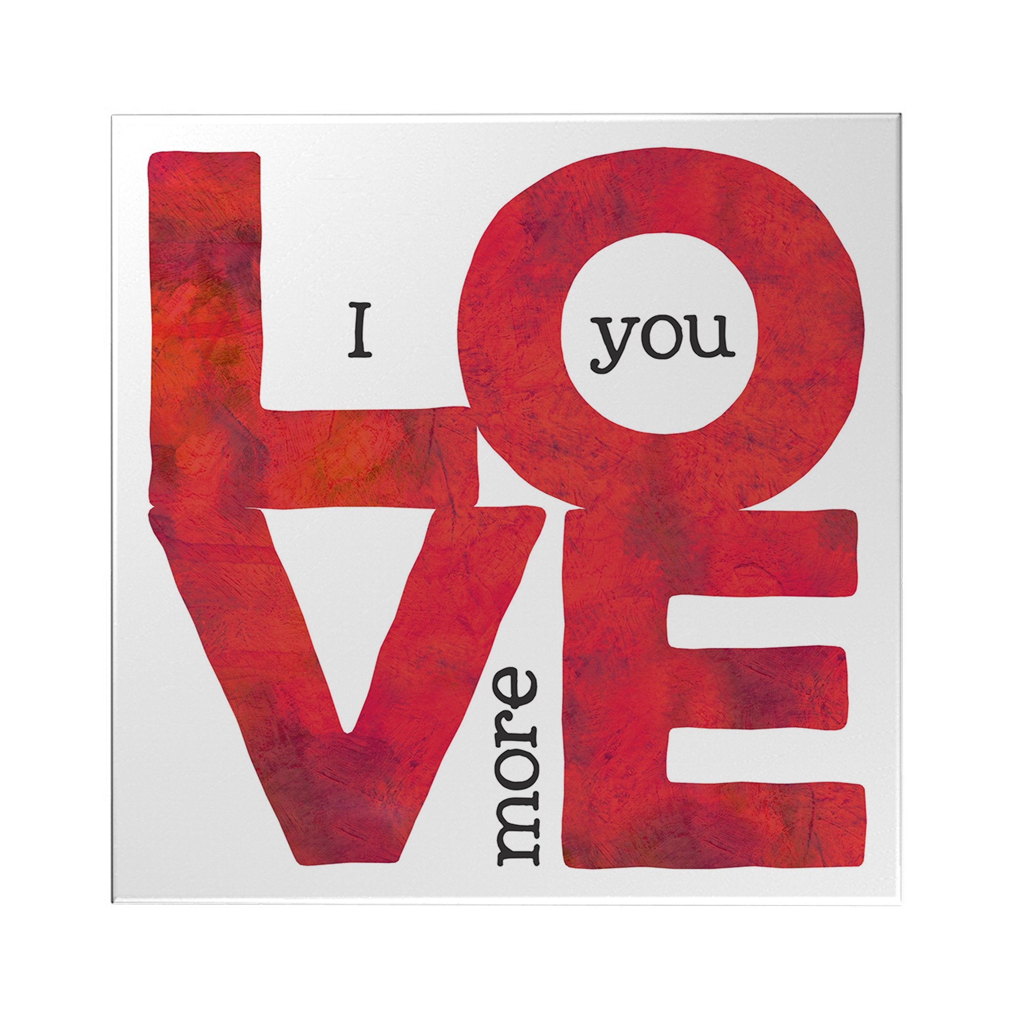 I Love You More Decoposter